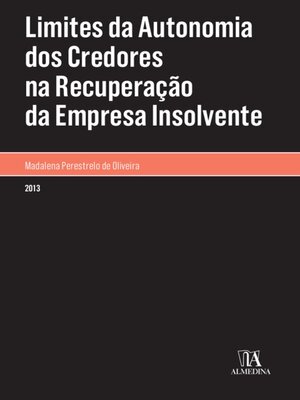 cover image of Limites da Autonomia dos Credores na Recuperação da Empresa Insolvente